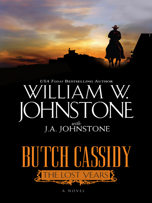 Title details for Butch Cassidy the Lost Years by William W. Johnstone - Wait list